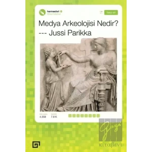 Medya Arkeolojisi Nedir?