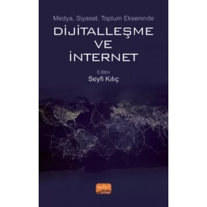 Medya, Siyaset, Toplum Ekseninde DİJİTALLEŞME VE İNTERNET