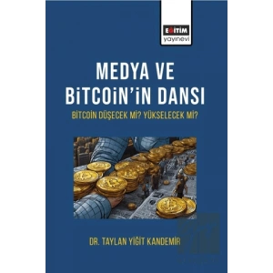 Medya ve Bitcoin’in Dansı Bitcoin Düşecek mi Yükselecek Mi?