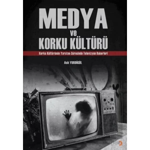 Medya ve Korku Kültürü