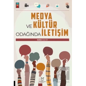 Medya ve Kültür Odağında İletişim
