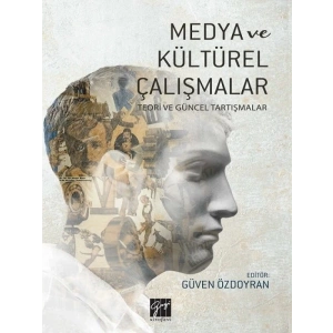Medya ve Kültürel Çalışmalar - Güven Özdoyran