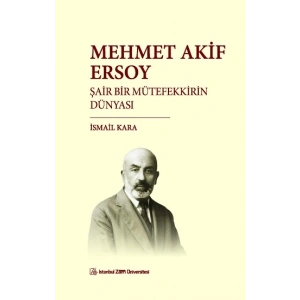 Mehmet Akif Ersoy Şair Bir Mütefekkirin Dünyası