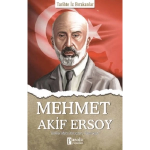 Mehmet Akif Ersoy - Tarihte İz Bırakanlar