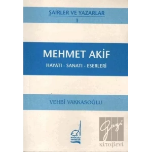 Mehmet Akif Hayatı - Sanatı - Eserleri