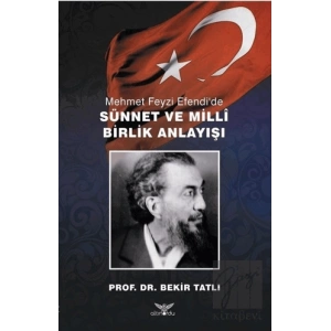 Mehmet Feyzi Efendi’de Sünnet ve Milli Birlik Anlayışı