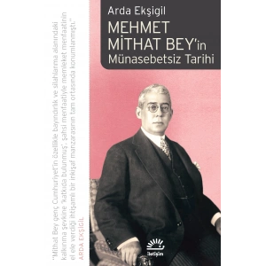 Mehmet Mithat Beyin Münasebetsiz Tarihi