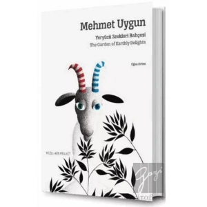 Mehmet Uygun: Yeryüzü Zevkleri Bahçesi