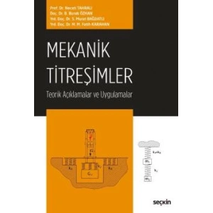 Mekanik Titreşimler Teorik Açıklamalar ve Uygulamalar