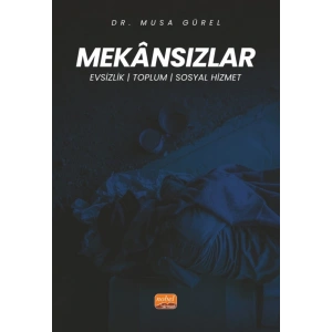 MEKÂNSIZLAR - Evsizlik, Toplum ve Sosyal Hizmet