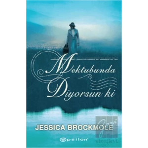 Mektubunda Diyorsun ki