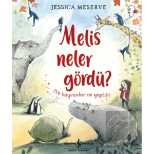 Melis Neler Gördü?