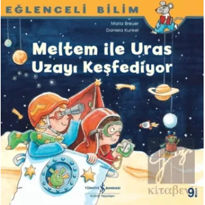 Meltem ile Uras Uzayı Keşfediyor - Eğlenceli Bilim