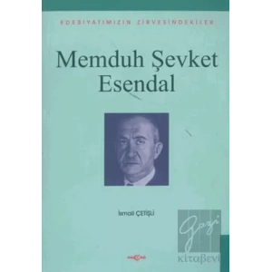 Memduh Şevket Esendal Edebiyatımızın Zirvesindekiler