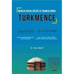 Memluk Kıpçak Sözlük ve Gramerlerinde Türkmence