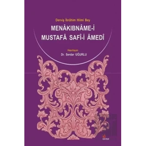 Menakıbname-i Mustafa Safi-i Amedi: Derviş İbrahim Hilmi Bey Uğurlu