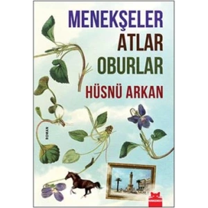 Menekşeler Atlar Oburlar
