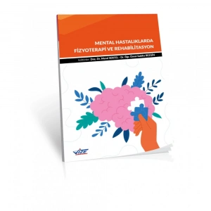 MENTAL HASTALIKLARDA FİZYOTERAPİ VE REHABİLİTASYON