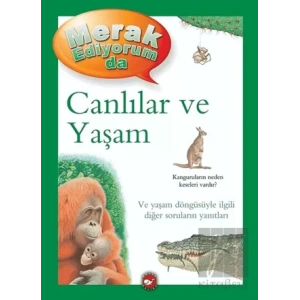 Merak Ediyorum da - Canlılar ve Yaşam