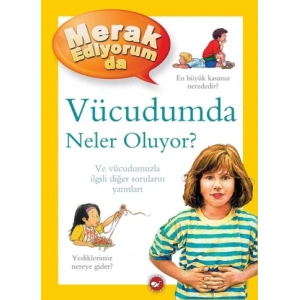 Vücudumda Neler Oluyor? - Merak Ediyorum da