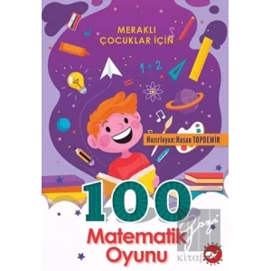 Merakli Çocuklar İçin 100 Matematik Oyunu