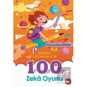Merakli Çocuklar İçin 100 Zeka Oyunu