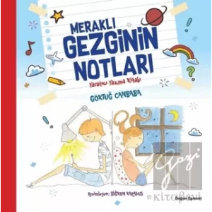 Meraklı Gezginin Notları Yaratıcı Yazma Kitabı