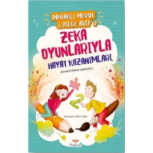 Meraklı Merve & Bilge Arif 2 - Zeka Oyunlarıyla Hayat Kazanımları