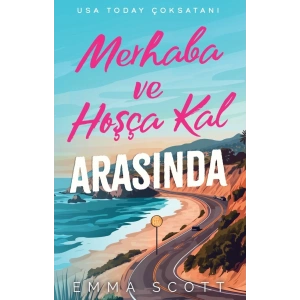 Merhaba ve Hoşçakal Arasında