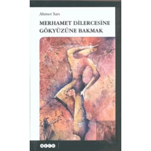 Merhamet Dilercesine Gökyüzüne Bakmak