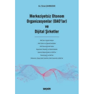 Merkeziyetsiz Otonom Organizasyonlar (DAO'lar) ve Dijital Şirketler