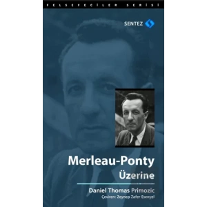 Merleau-Ponty Üzerine
