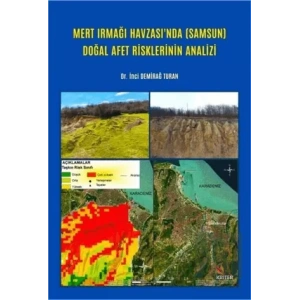 Mert Irmağı Havzası’nda (Samsun) Doğal Afet Risklerinin Analizi