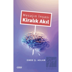 Mesajın İnşası Kiralık Akıl