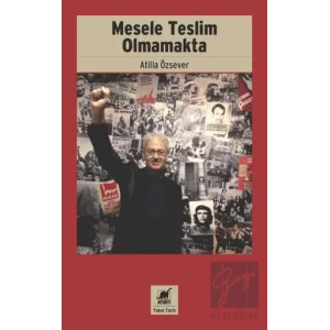 Mesele Teslim Olmamakta