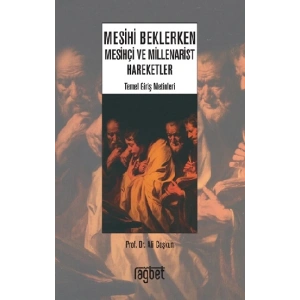 Mesihi Beklerken; Mesihçi ve Millenarist