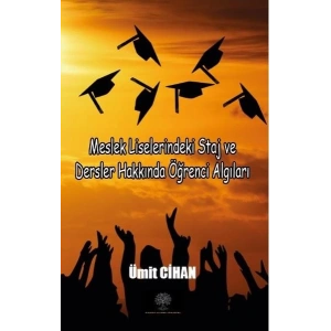 Meslek Liselerindeki Staj ve Dersler Hakkında Öğrenci Algıları