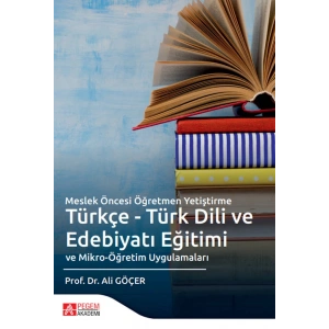 Meslek Öncesi Öğretmen Yetiştirme Türkçe - Türk Dili ve Edebiyatı Eğitimi  ve Mikro-Öğretim Uygulama