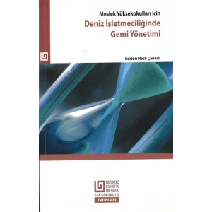 Meslek Yüksek Okulları İçin Deniz İşletmeciliğinde Gemi Yönetimi