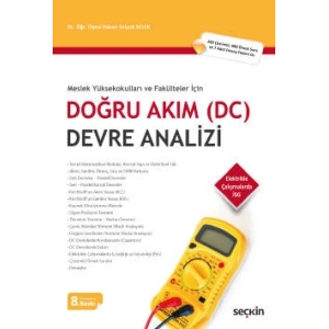 Meslek Yüksekokulları ve Fakülteler İçinDoğru Akım (DC) Devre Analizi (280 Çözümlü, 800 Örnek Soru ve 7 Adet Deney Föyleri ile)