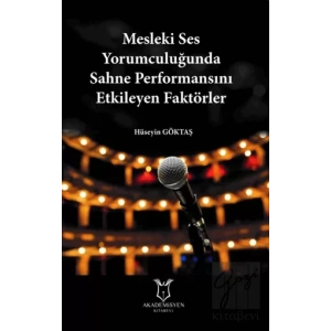 Mesleki Ses Yorumculuğunda Sahne Performansını Etkileyen Faktörler