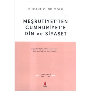 Meşrutiyet’ten Cumhuriyet’e Din ve Siyaset