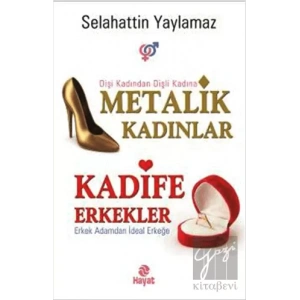 Metalik Kadınlar - Kadife Erkekler