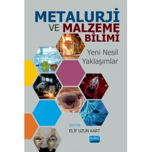 METALURJİ VE MALZEME BİLİMİ - Yeni Nesil Yaklaşımlar