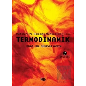 Metalurji ve Malzeme Mühendisleri için Termodinamik 3. Basım