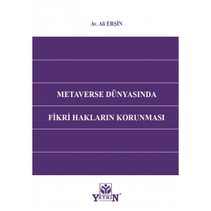 Metaverse Dünyasında Fikri Hakların Korunması