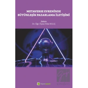 Metaverse Evreninde Bütünleşik Pazarlama İletişimi