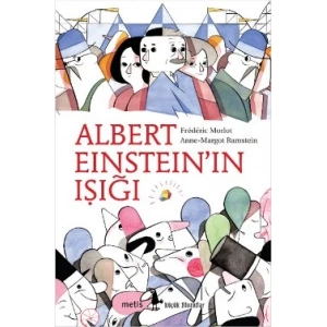 Metis Küçük Filozoflar Serisi 09 - Albert Einsteinin Işığı