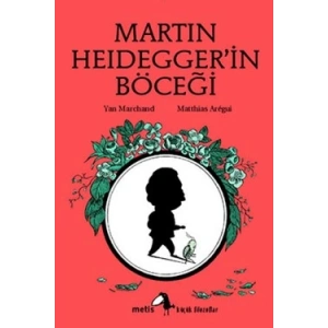 Metis Küçük Filozoflar Serisi 10 - Martin Heideggerin Böceği