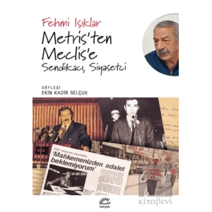 Metris’ten Meclis’e Sendikacı, Siyasetçi